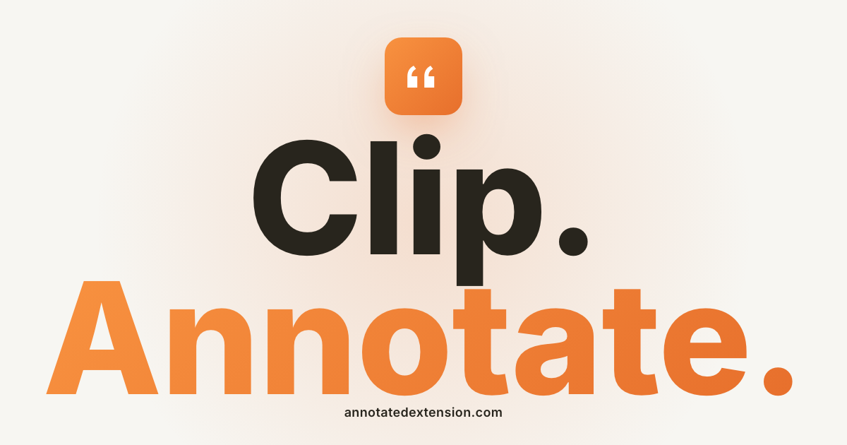 Annotated — Clip. Annotate.